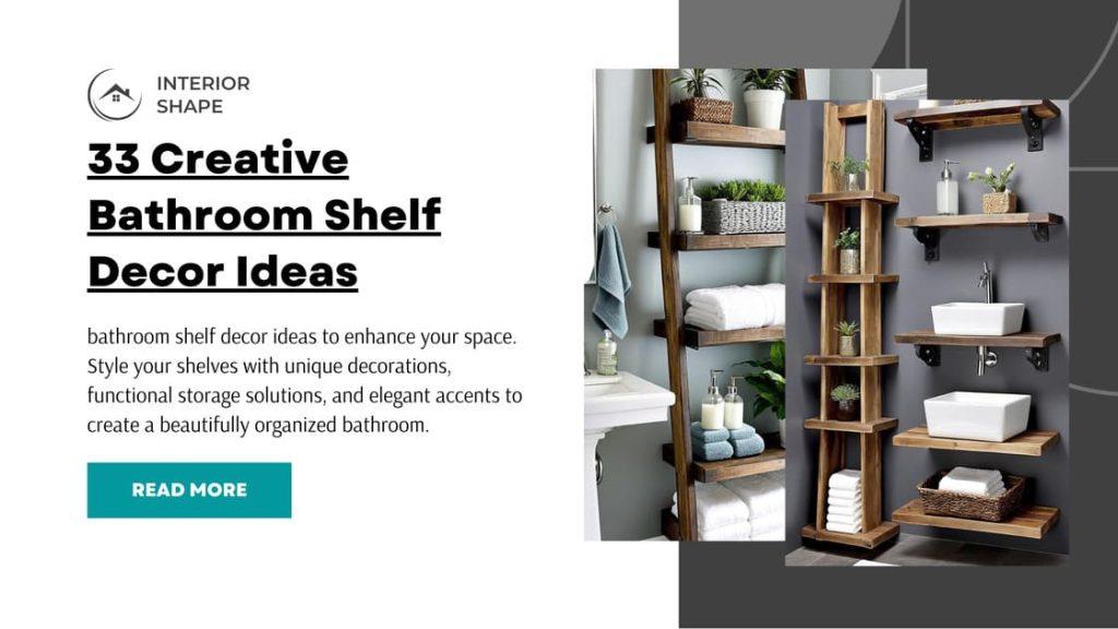 33 Creative Bathroom Shelf Decor Ideas